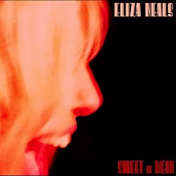 Eliza Neals- Sweet or Mean “featuring Popa Chubby, Ian Hendrickson- Smith & Michael Leonhart. I’m honored to be playing on the whole record.